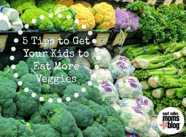 5 Tips To Get Your Kids to Eat More Veggies