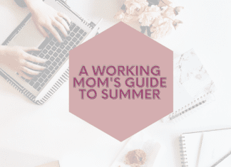 A working mom's guide to summer break
