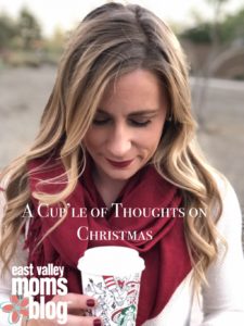 A Cup'le of Thoughts on Christmas | East Valley Moms Blog