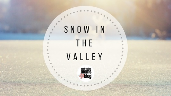 Snow Day in the Valley | East Valley Moms Blog
