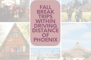 Fall break trips within driving distance of Phoenix