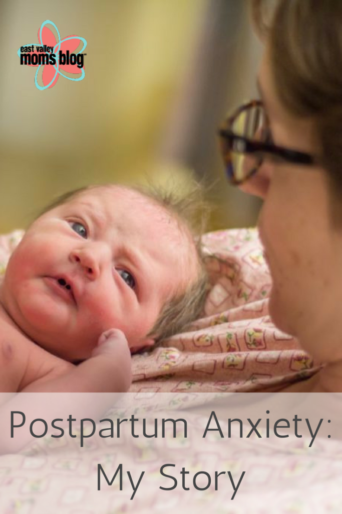Postpartum Anxiety: My story | East Valley Moms Blog