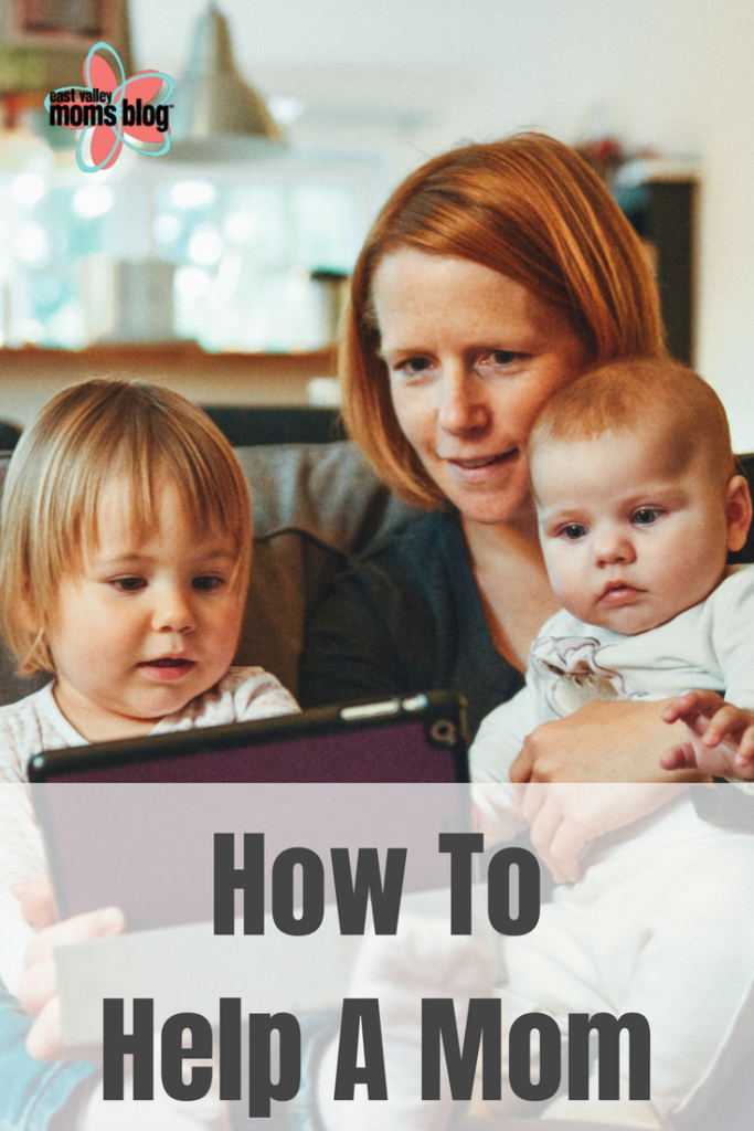 How to help a mom | East Valley Moms Blog