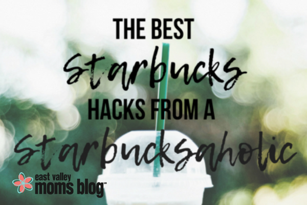 The Best Starbucks Hacks | East Valley Moms Blog