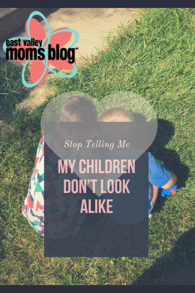Stop Telling Me My Children Don't Look Alike | East Valley Moms Blog