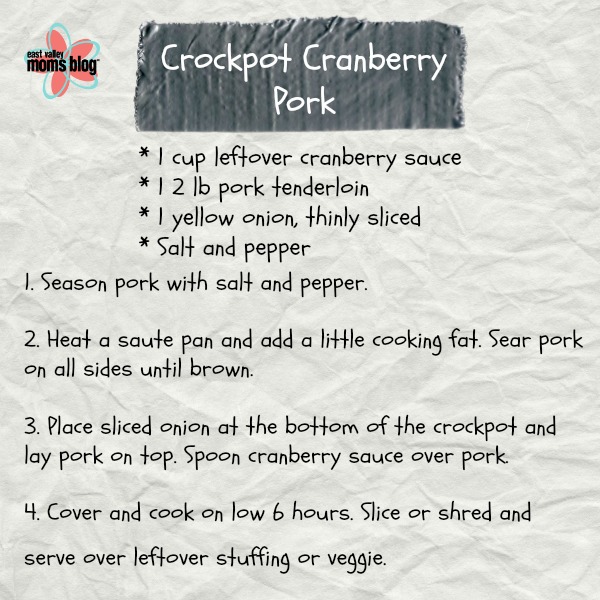 Thanksgiving Leftover Make Over- Crock pot Cranberry Pork | East Valley Moms Blog 