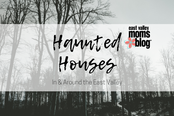 Haunted Houses in and around the east valley | East Valley Moms Blog