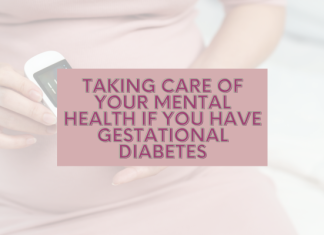 Taking Care of your Mental Health if You Have Gestational Diabetes