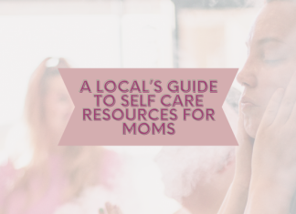 a locals guide to self care resources for moms