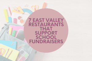 East Valley Restaurants That Support School Fundraisers