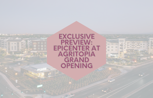 Exclusive Preview: Epicenter at Agritopia Grand Opening
