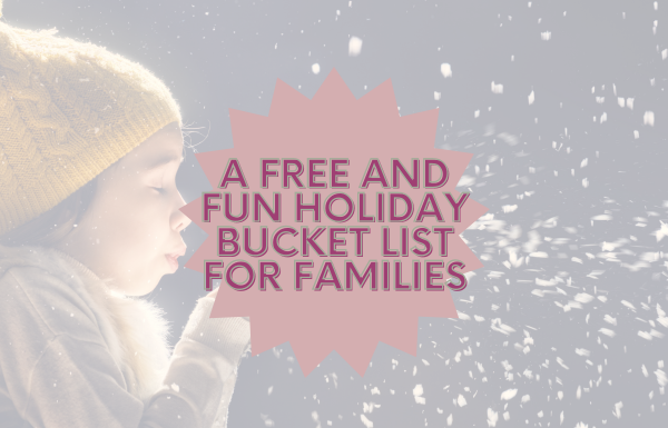A Free and Fun Holiday Bucket List for Families