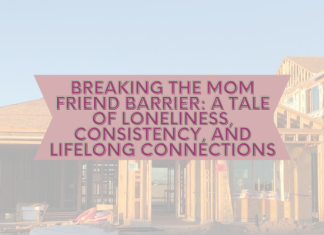 Breaking the Mom Friend Barrier: A Tale of Loneliness, Consistency, and Lifelong Connections
