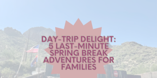 Day-Trip Delight: 5 Last-Minute Spring Break Adventures for Families