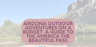 Arizona Outdoor Adventures on a Budget: A Guide to the America the Beautiful Pass